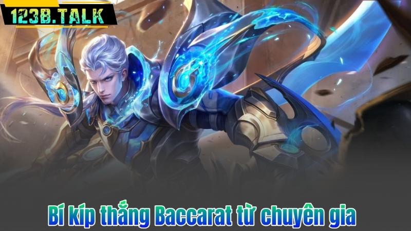 Bí kíp thắng Baccarat từ chuyên gia