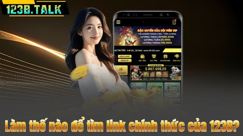 Làm thế nào để tìm link chính thức của 123B?