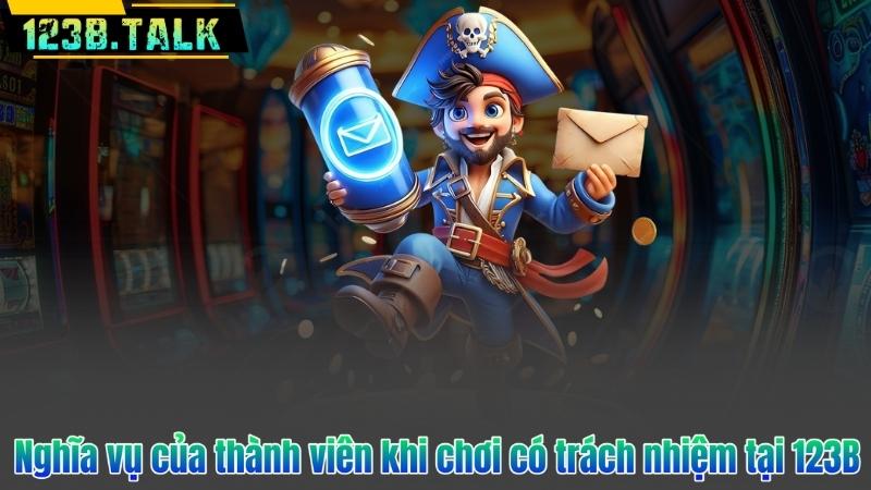 Nghĩa vụ của thành viên khi chơi có trách nhiệm tại 123B