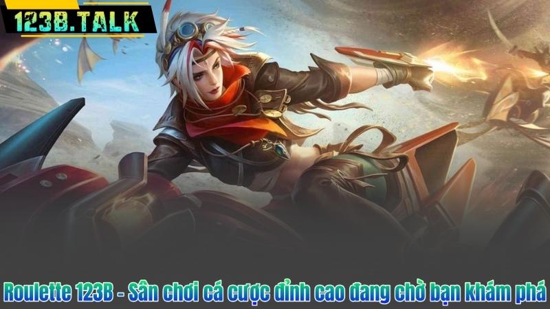 Roulette 123B – Sân chơi cá cược đỉnh cao đang chờ bạn khám phá